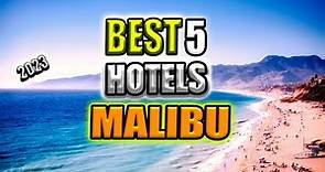 top 5 luxury hotels in malibu,california I best 5 hotels in malibu, 5 star hotels in malibu 2023