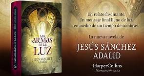 Las Armas de la Luz - Booktrailer - Jesús Sánchez Adalid
