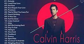 Calvin Harris | Greatest Hits Full Album | The Best Of Calvin Harris Playlist 2021