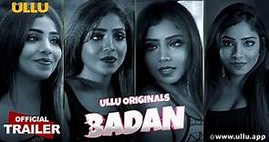 Badan - Ullu Originals | Official Trailer | Releasing on: 21st March
