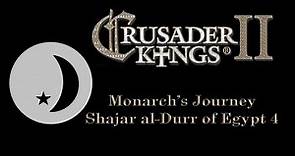 Crusader Kings II: Monarch's Journey - Shajar al-Durr of Egypt 4