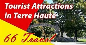 List 8 Tourist Attractions in Terre Haute, Indiana | Travel to United States