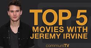 TOP 5: Jeremy Irvine Movies