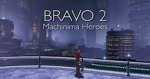 Bravo 2: Machinima Heroes (2018) [4K] Ultra HD