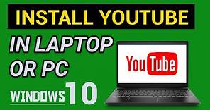 How to install youtube App for laptop in Window 10 or Pc || Install Youtube app in laptop