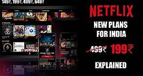 Netflix New Plans for India - 149₹, 199₹, 499₹, 649₹ - All Plans Explained