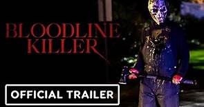 Bloodline Killer - Official Trailer (2024) Shawnee Smith, Taryn Manning, Drew Moerlein