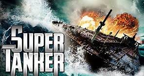 SUPER TANKER Full Movie | Disaster Movies | The Midnight Screening