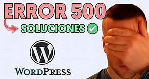 ✅ SOLUCIONES a ERROR 500 en WordPress ➜ Solucionar 500 Internal Server Error