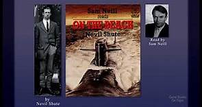On the Beach by Nevil Shute. Read by Sam Neill. Abridged