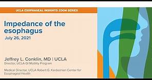 Impedance of the esophagus | Jeffrey L. Conklin, MD | UCLA