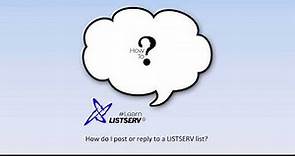 How to post or reply to a LISTSERV® list