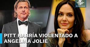 Angelina Jolie revela abuso físico por parte de Brad Pitt cuando estaban casados