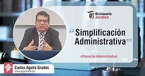 ¿Qué es Simplificación administrativa? | Derecho Administrativo | Diccionario Jurídico # 47