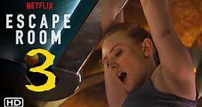Escape Room 3 Trailer (2024) | Netflix | Release Date, Cast, Plot, Shooting Locations, First Look,