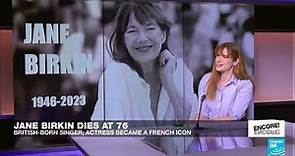 Jane Birkin: The British actress who became a French icon • FRANCE 24 English