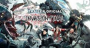 INVASIÓN FINAL - Trailer Oficial