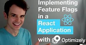 Implementing Feature Flags in React with Optimizely Rollouts