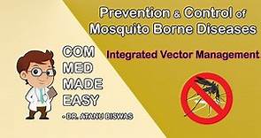 Integrated Vector Management | Prevention and Control of Mosquito Borne Diseases | CMME |