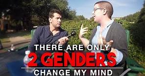 There Are Only 2 Genders | Change My Mind