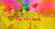 The TOY BOX - Acoustic YMO