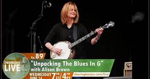 Unpacking the Blues in G with Alison Brown | Deering Live Ep. 89