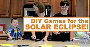 3 DIY Games to Play While You Wait for the Solar Eclipse