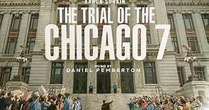 Daniel Pemberton - The Trial Of The Chicago 7 (Music From The Netflix Film)