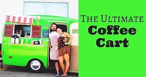 HOW TO BUILD AN ULTIMATE MOBILE COFFEE CART!