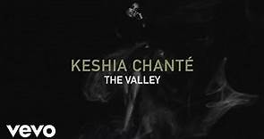 Keshia Chanté - The Valley