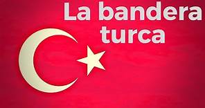 La bandera turca: origen, significado y leyendas.
