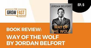 Book Review: Jordan Belfort's "Way of the Wolf"
