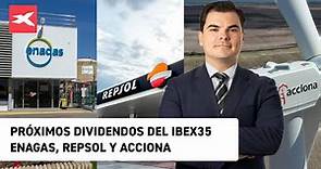 Próximos dividendos del Ibex35: Enagás, Repsol y Acciona - Darío García | 28/06/2023