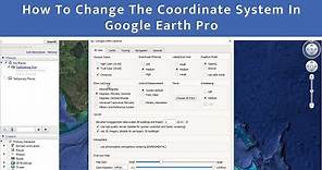 How to Change the Coordinate System In Google Earth Pro