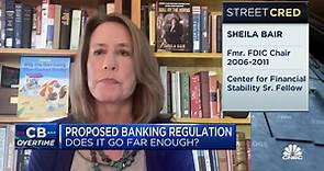 Former FDIC Chair Sheila Bair on whether bank regulations go far enough
