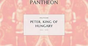 Peter, King of Hungary Biography - King of Hungary from 1038 to 1041