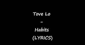 Tove-Lo Habits(LYRICS)_HD