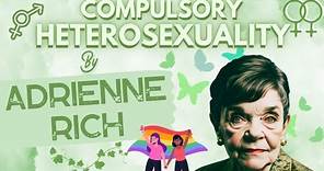 Concept of Compulsory Heterosexuality by Adrienne Rich