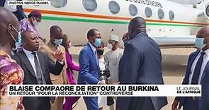 Edition spéciale : l'ex-président Compaoré de retour au Burkina Faso • FRANCE 24