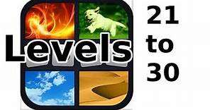 4 Pics 1 Word - Level 21 to 30 - Walkthrough