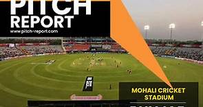Mohali Cricket Stadium (Punjab) - Pitch Report - Pitch Report For Today's Match | Highest Score | Ground | Stats | Analysis | Capacity | Boundary Length