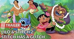 Lilo & Stitch 2: Stitch Has a Glitch 2005 Trailer | Dakota Fanning | Tia Carrere
