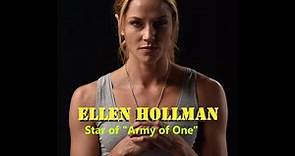 Exclusive Interview with Ellen Hollman, star of "Army of One"