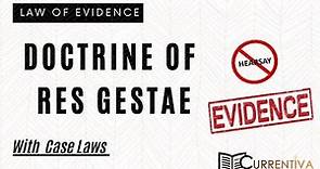 Doctrine of Res Gestae | Section 6 of Indian Evidence Act, 1872 | Currentiva