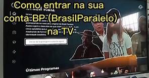 App Brasil paralelo como acessar pela TV