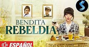 Bendita Rebeldía | Pelicula de Comedia Completa | Luna Baxter | Silvia Varon | Simon Elias