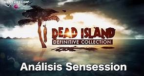 Dead Island Definitive Collection Análisis Sensession