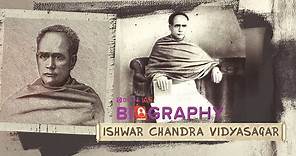 Ishwar Chandra Vidyasagar| Biography Series| Socio-Religious Reform Leaders| UPSC| Modern History