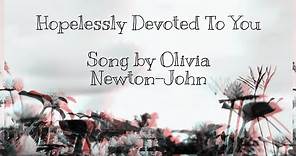 Hopelessly Devoted To You Lyrics || song by Olivia Newton-John