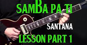 part 1 | how to play "Samba Pa Ti" on guitar by Carlos Santana | electric guitar lesson tutorial